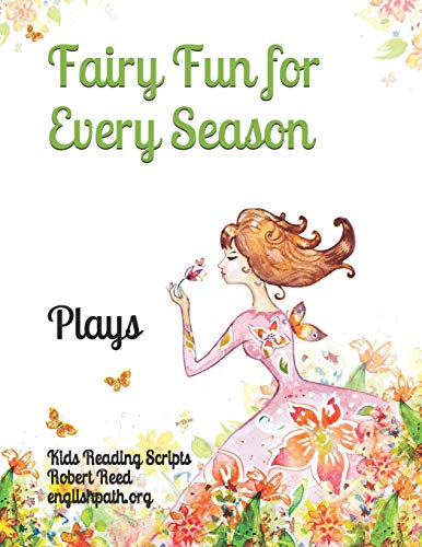 Fairy Fun for Every Season: Plays (Kids Reading Scripts)