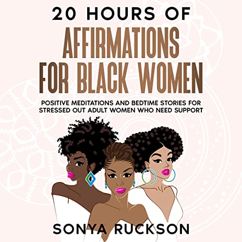 20 Hours of Affirmations for Black Women by Sonya Ruckson episode artwork