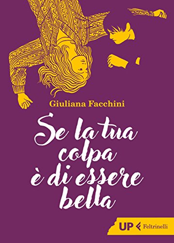 Giuliana Facchini – Se la tua colpa è di essere bella (2018)