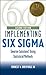 Implementing Six Sigma: Smarter Solutions Using Statistical Methods