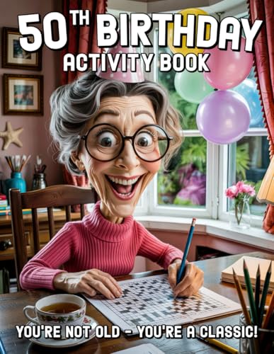 50th Birthday Activity Book: Funny 50th Birthday Gifts for Women, Sudoku, Word Search, Mazes, and More