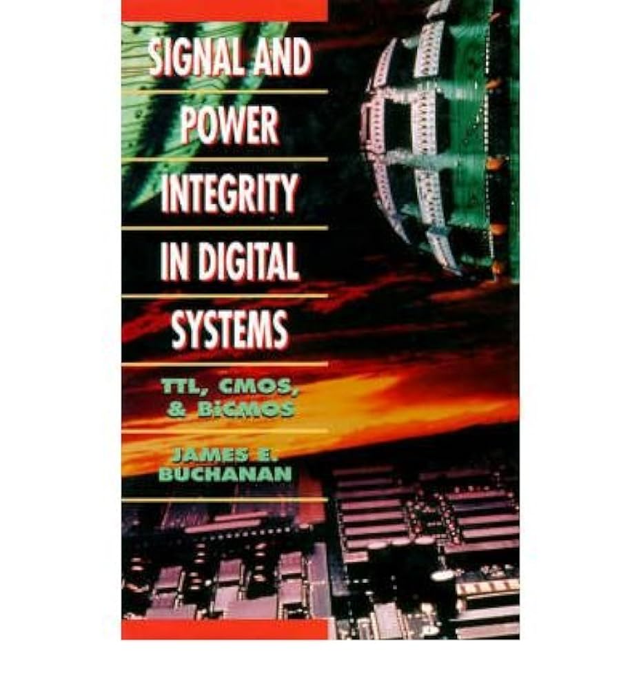 洋書 Digital Signal Integrity Signal and Power Integrity in Digital Systems: TTL, CMOS and