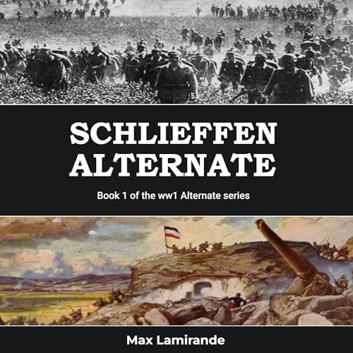 Schlieffen Alternate by Max Lamirande episode artwork