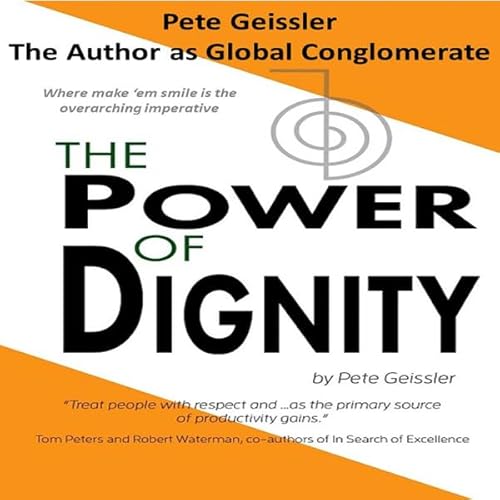 The Power of Dignity: The Author as Global Conglomerate Audiolivro Por Pete Geissler capa