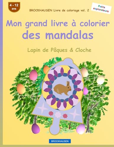 BROCKHAUSEN Livre de coloriage vol. 2 - Mon grand livre à colorier des mandalas: Lapin de Pâques & Cloche (French Edition)