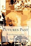 Futures Past: Autobiography