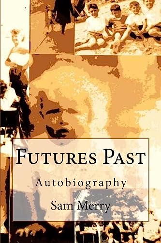 Futures Past: Autobiography