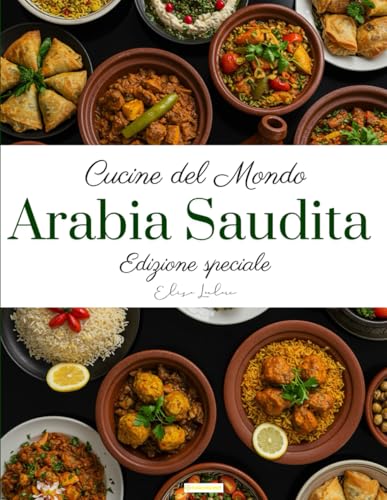 Cucine del Mondo: Arabia Saudita (Edizione speciale)