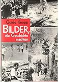 Die großen Fotos des Jahrhunderts. Bilder, die Geschichte machten.: Die grossen Fotos des Jahrhunderts - Guido Knopp 