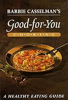 Barbie Casselman's Good-For-Yo 0394223276 Book Cover