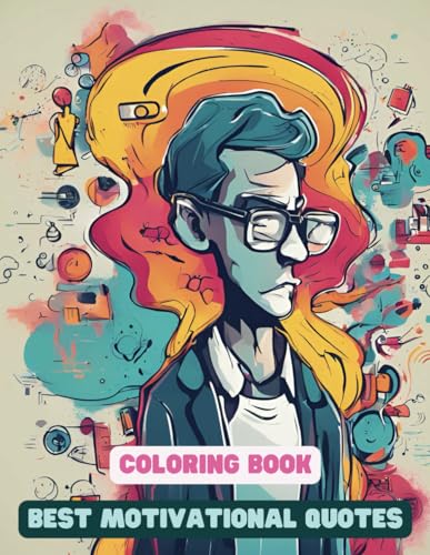 Motivational Coloring Book for Adults: Inspiring Quotes and Designs to Boost Your Creativity and Positivity