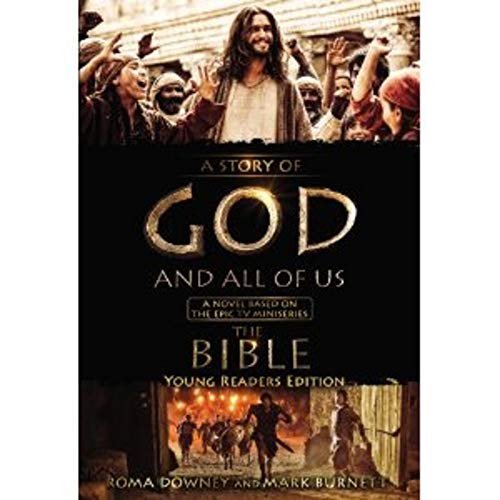 A Story of God and All of Us Young Readers Edition: A Novel Based on the Epic TV Miniseries 