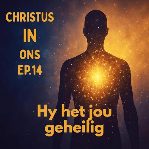 Ep14 - Christus IN ons, die hoop op heerlikheid