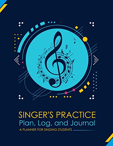 Singer's Practice Plan, Log, and Journal: Navy - A Planner for Singing Students (How to Sing)