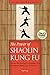 The Power of Shaolin Kung Fu: Harness the Speed and Devastating Force of Southern Shaolin Jow Ga Kung Fu [DVD Included]