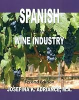 Spanish for the Wine Industry Manual and CD - 2nd. Edition 0976000156 Book Cover