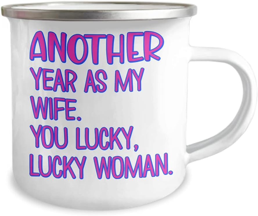 Anniversary Campfire Mug for Wife from Husband Funny Another Year As My Wifey Lucky Woman Sarcastic Novelty Idea for Her 12oz White Enamel Coffee Hot