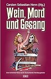  Wein, Mord und Gesang: Eine kriminelle Reise durch Deutschlands Weinbaugebiete