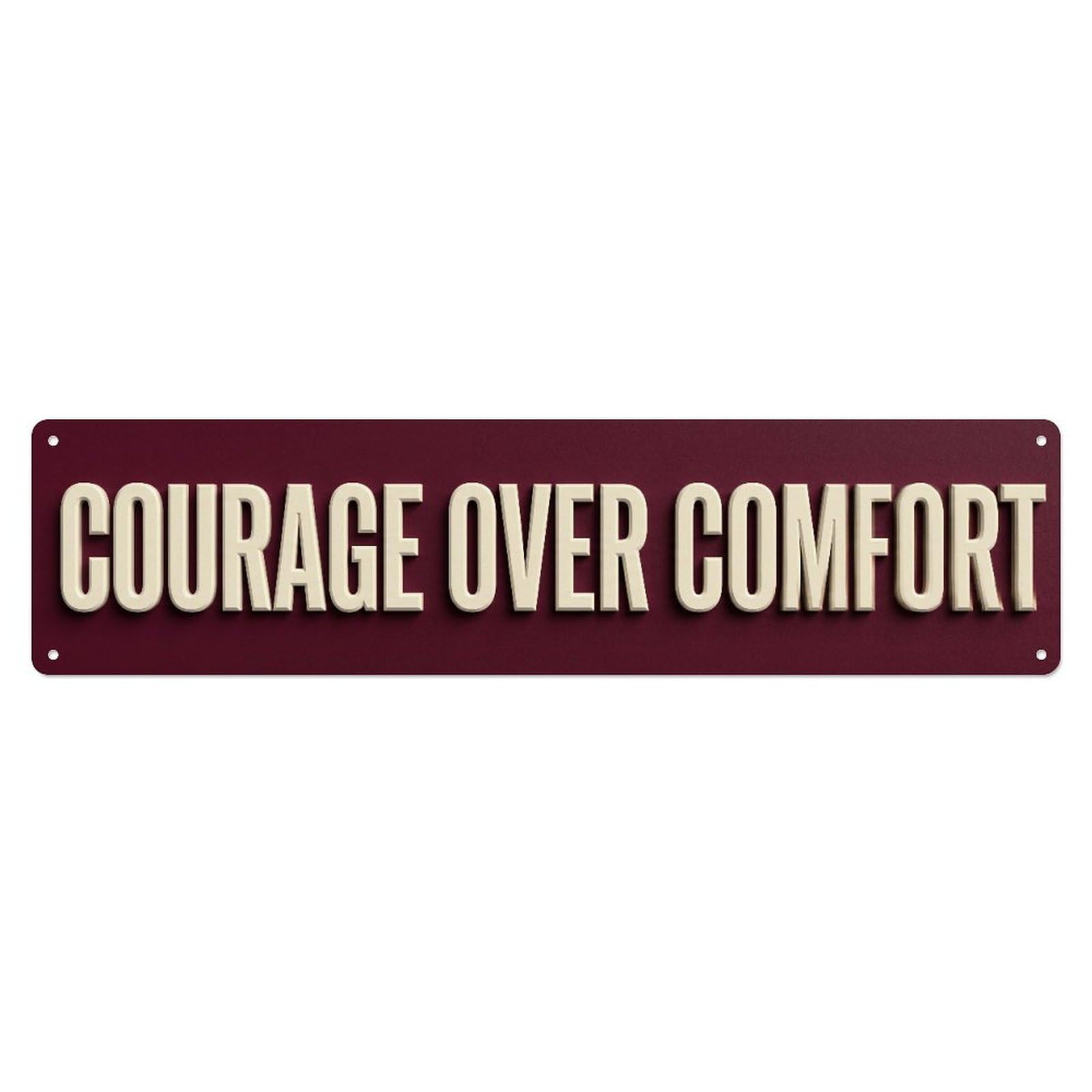 Fyrn Style Courage Over Comfort Bravery Positive Metal Tin Sign
