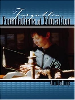 Paperback FORGOTTEN FOUNDATIONS OF EDUCATION Book