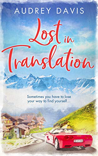 Lost In Translation: A romantic comedy about starting over… by [Audrey Davis]