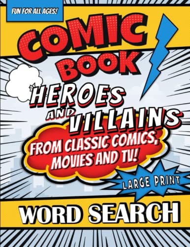 Comic Book Heroes and Villains From Classic Comics, Movies and TV! Word Search Large Print: Puzzle Book for Kids and Adults