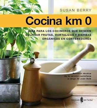 Paperback Cocina Km 0: Guía para los cocineros que desen cultivar frutas, hortalizas, [Spanish] Book