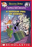 A Suitcase Full of Ghosts (Creepella von Cacklefur #7): A Geronimo Stilton Adventure