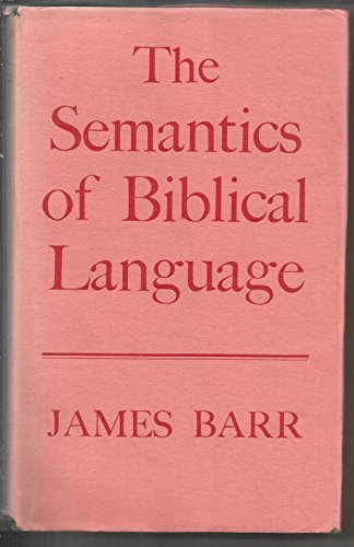 Semantics of Biblical Language. 1967 Edition B005CBMZT6 Book Cover