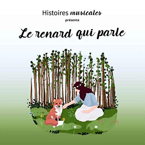 Histoire en musique pour enfant - Le renard qui parle
