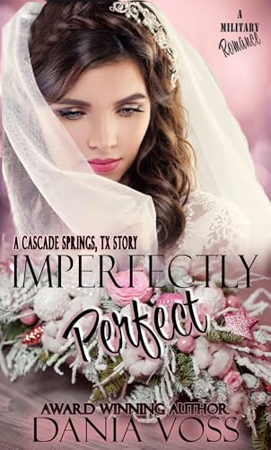 Imperfectly Perfect (Cascade Springs, TX Book 2)