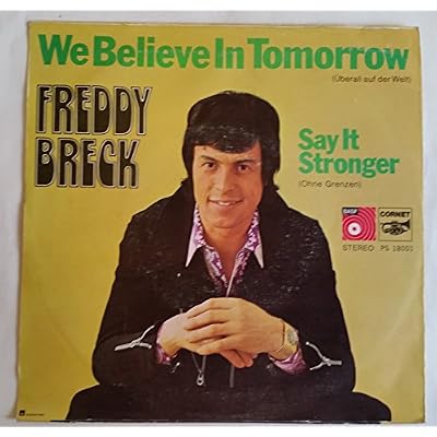 We Believe In Tomorrow / Say It Stronger