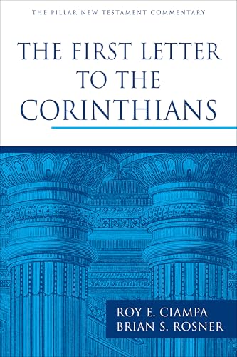 The First Letter to the Corinthians (The Pillar New Testament Commentary (PNTC))