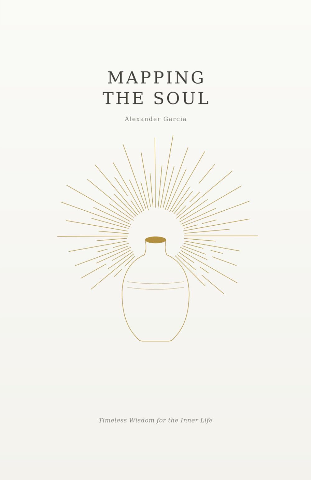 Mapping the Soul: Timeless Wisdom for the Inner Life