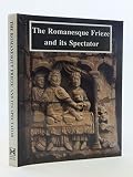 The Romanesque Frieze and its Spectator: The Lincoln Symposium Papers