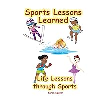 Sports Lessons Learned: Life Lessons through Sports 1518735622 Book Cover
