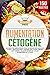 Alimentation cétogène: 150 recettes irrésistibles pour un régime keto efficace. IG bas - Perte de poids - Maigrir sans sucre - Régime anti cancer + Valeurs nutritives & Plan alimentaire de 14 jours