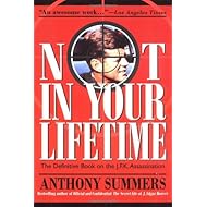 Not in Your Lifetime: The Definitive Book of the JFK Assassination