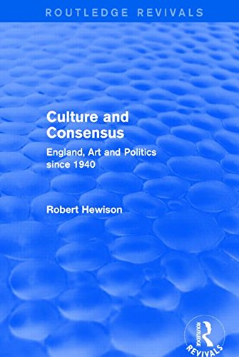 Culture and Consensus comprendre les liens art et politique Angleterre dès 1940