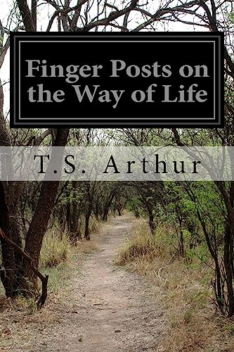 Finger Posts on the Way of Life 1508861978 Book Cover