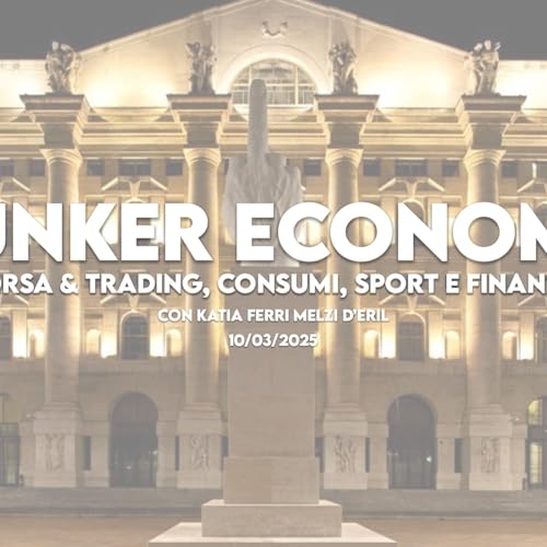 『Bunker Economy, le ultime news di economia, food e sport dall’Italia #10marzo』のカバーアート