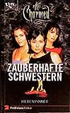  Charmed, Zauberhafte Schwestern, Bd. 1: Hexenpower