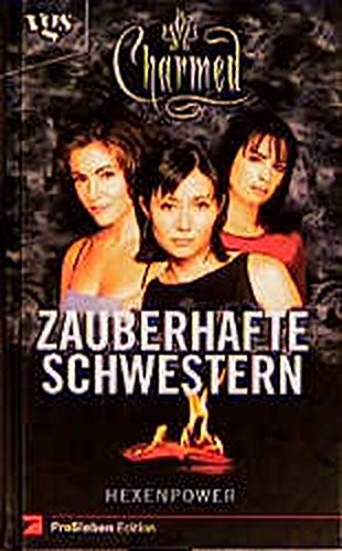 Charmed, Zauberhafte Schwestern, Bd. 1: Hexenpower