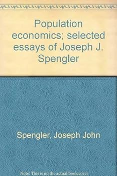Hardcover Population economics; selected essays of Joseph J. Spengler Book