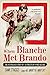 When Blanche Met Brando: The Scandalous Story of A Streetcar Named Desire