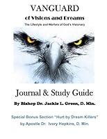 Vanguard of Visions and Dreams Study Guide: The Lifestyle and Warfare of God's Visionary 1718698828 Book Cover