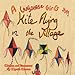 Kite Flying in the Village: A Guyanese Girl's Story