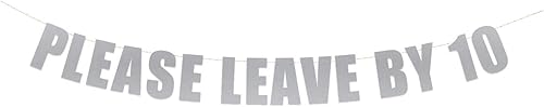 Letrero con texto en inglés "Please Leave by 10", divertido cartel de fiesta grosero - Take a hint String It Banners (plateado)