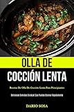  Olla De Cocción Lenta: Recetas de olla de cocción lenta para principiantes (Deliciosas comidas crockpot que puedes cocinar rápidamente)