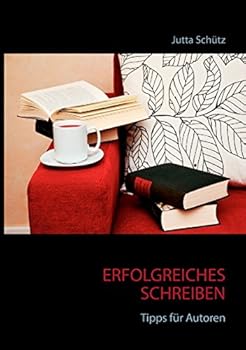 Paperback Erfolgreiches Schreiben: Tipps für Autoren [German] Book